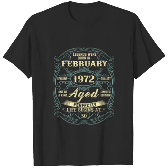 February 1972 50Th Birthday 50 Year Old Men Wo T-shirt