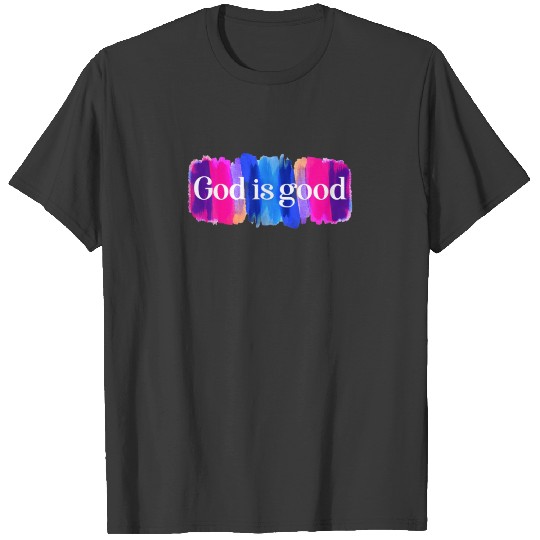 God Is Good - Religious Spiritual Faith T-shirt