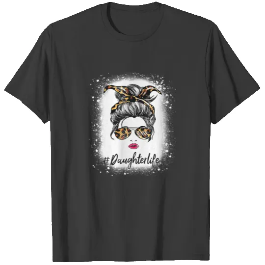 Bleached Daughter Life Messy Hair Bun Leopard Prin T-shirt