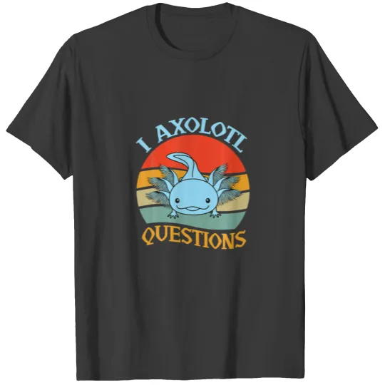 I Axolotl Questions Kids Men Women Costume Cute Ax T-shirt