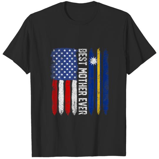 Discover American Flag Nauru Flag Best Mother Ever Family T-shirt