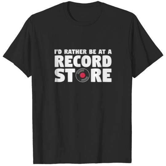 Discover I'd Rather Be At A Record Store Vintage Music Viny T-shirt