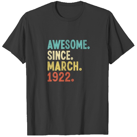 Awesome Since March 1922 100Th Birthday 100 Year O T-shirt