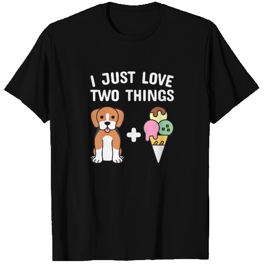 I Just Love Two Things Ice Cream Beagle Dog T-shirt