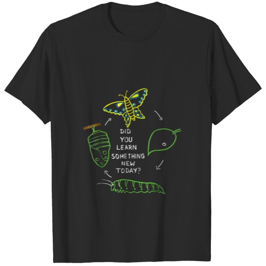 Discover Butterfly Lover |Did You Learn Something New Today T-shirt