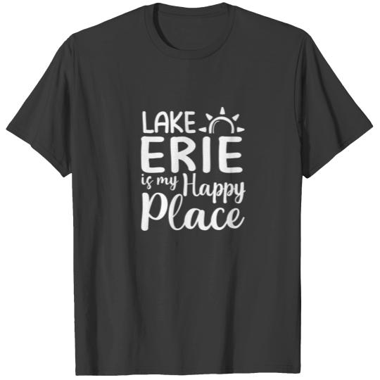 Lake Erie Is My Happy Place - Camping Nature Outdo T-shirt