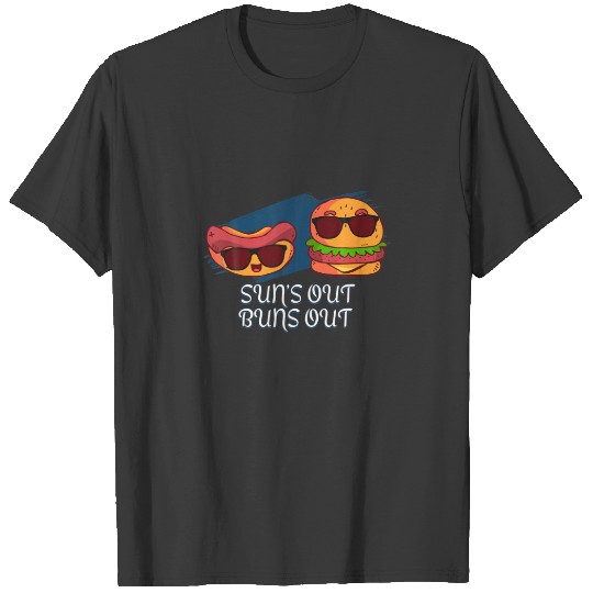 Funny Sun's Out Buns Out Hotdog And Cheeseburger S T-shirt