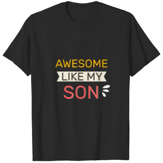 Awesome Like My Son Funny Dad Joke Daddy Retro Fat T-shirt