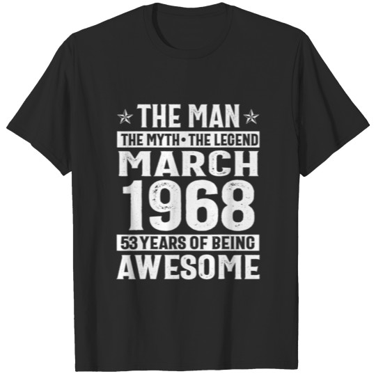 Discover Legends Were Born In March 1968 53Rd Quarantine Bi T-shirt