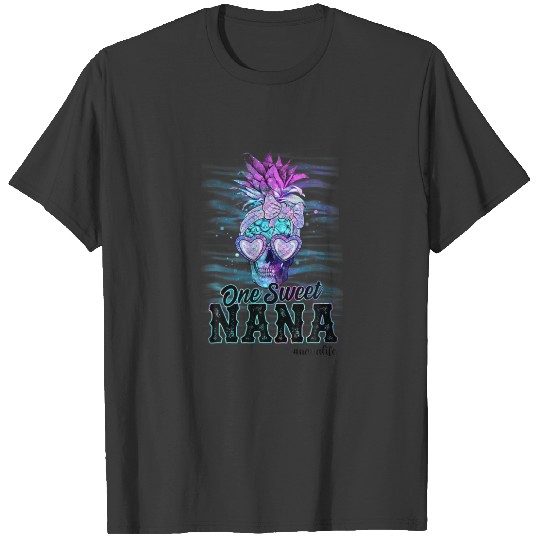 One Sweet Nana Pineapple Skull Tie Dye Nana Life T-shirt