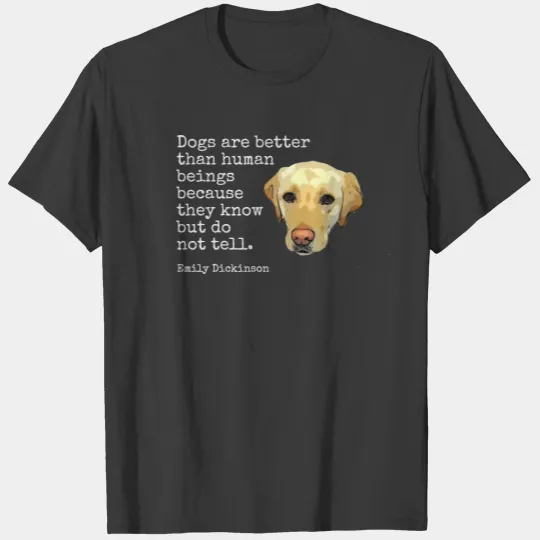 Discover Dogs are better than humans, Emily Dickinson, navy T-shirt