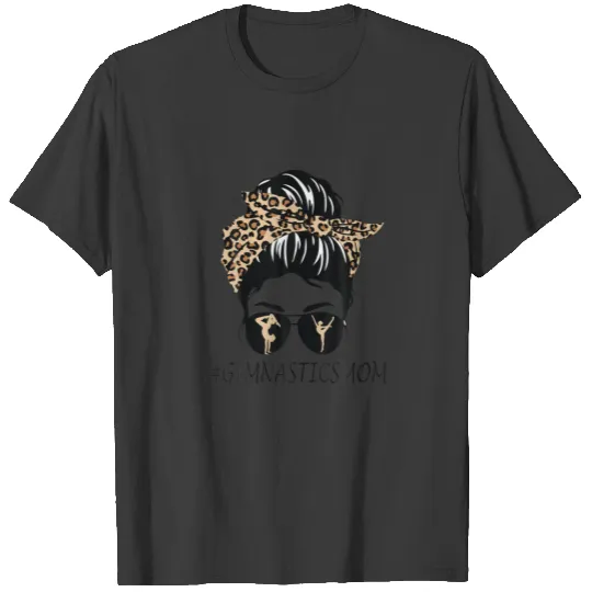 Leopard Funny Gymnastics Mom Messy Bun Hair Glasse T-shirt