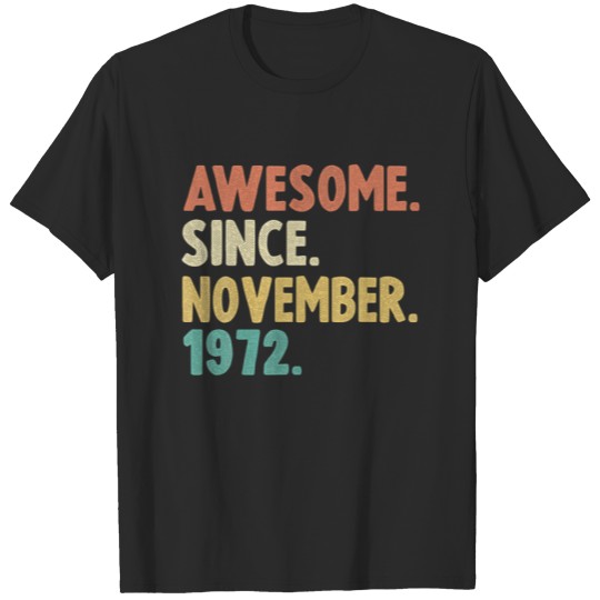 Awesome Since November 1972 50Th Birthday Gift 50 T-shirt