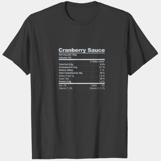 Thanksgiving Matching Cranberry Sauce Nutrition Fa T-shirt