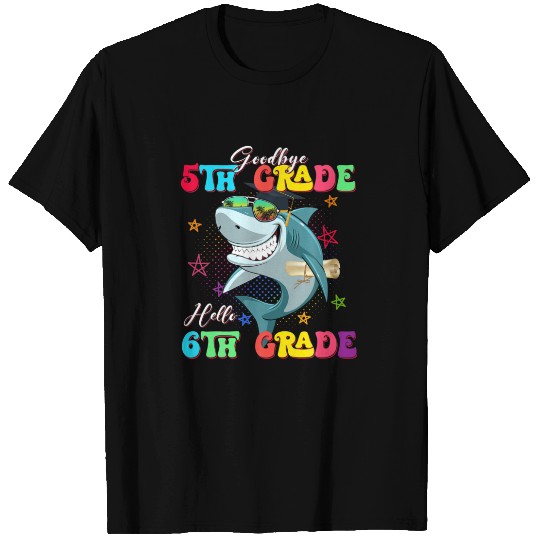 Funny Shark Goodbye 5Th Grade Graduation Hello 6Th T-shirt