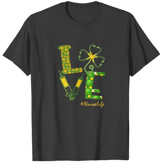 Nurse Life Love , St Patricks Day T, Nurse T-shirt