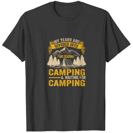 My Years Are Divided Into Two Seasons Camper Hikin T-shirt
