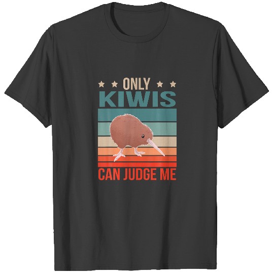 Kiwis Can Judge Me Bird Birdwatching Birding Kiwi T-shirt