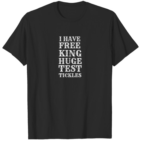 Discover Mens Christmas I HAVE FREE KING HUGE TEST TICKLES T-shirt