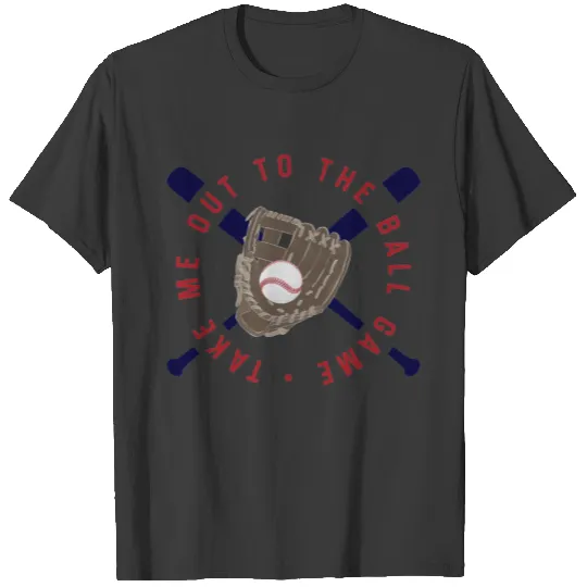 Take Me Out to the Ball Game, Baseball Graphic T-S T-shirt