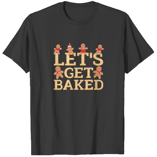 Let's Baked - Santa Gingerbread Christmas Cookies T-shirt