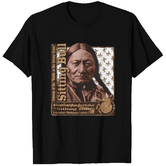 Sitting Bull Hunkpapa Lakota Holy T-shirt