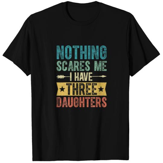 Mens I Have Three Daughters Retro Funny Dad Clothi T-shirt