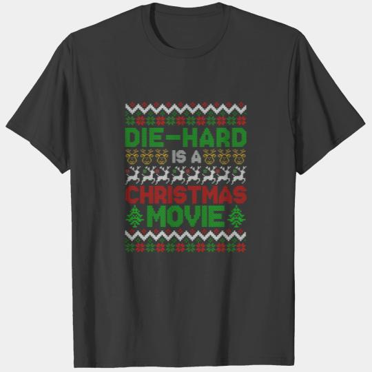 Die-Hard Is A Christmas Movie Funny Ugly Christmas T-shirt
