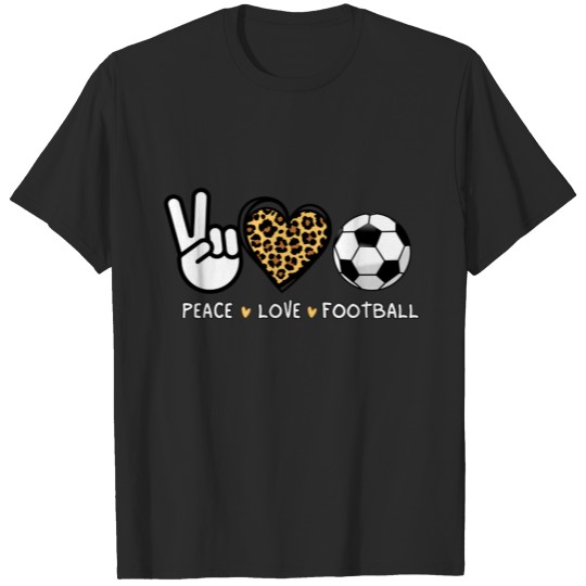 Discover Peace Love Football, Football Soccer Lover T-shirt