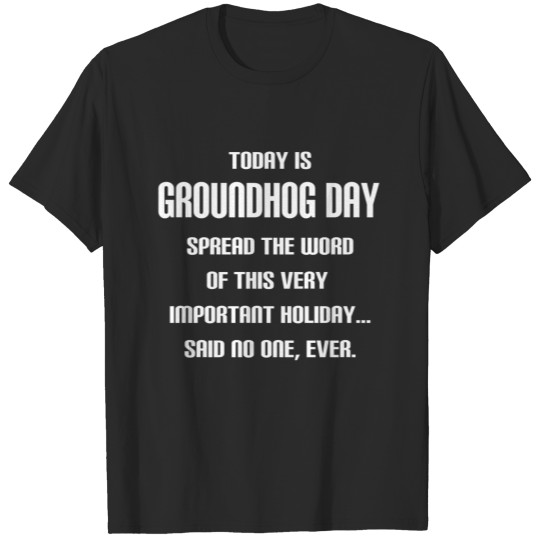 Discover Today Is Groundhog Day T-shirt