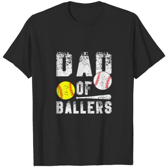 Discover Dad Of Ballers Funny Dad Of Baseball And Softball T-shirt
