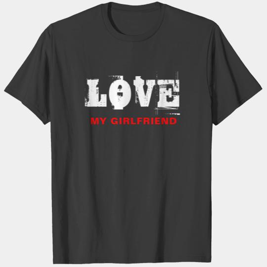 I Love My Girlfriend Custom Text Personalized T-Sh T-shirt