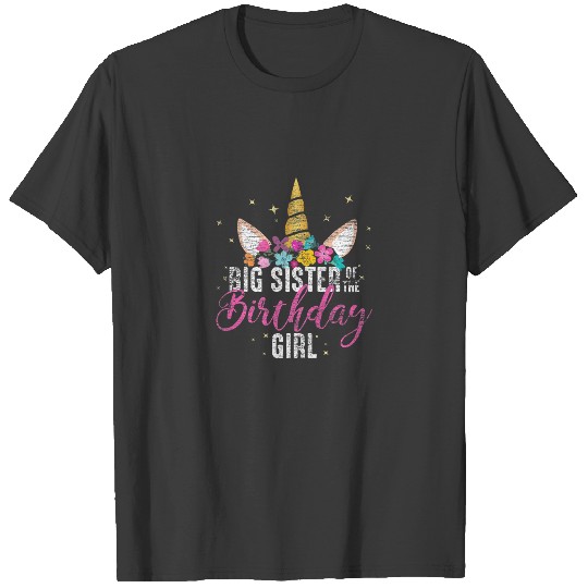 Big Sister Of The Birthday Girl Sister Gift Unicor T-shirt