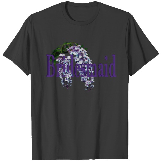 Bridesmaid/ Wisteria Wedding T-shirt