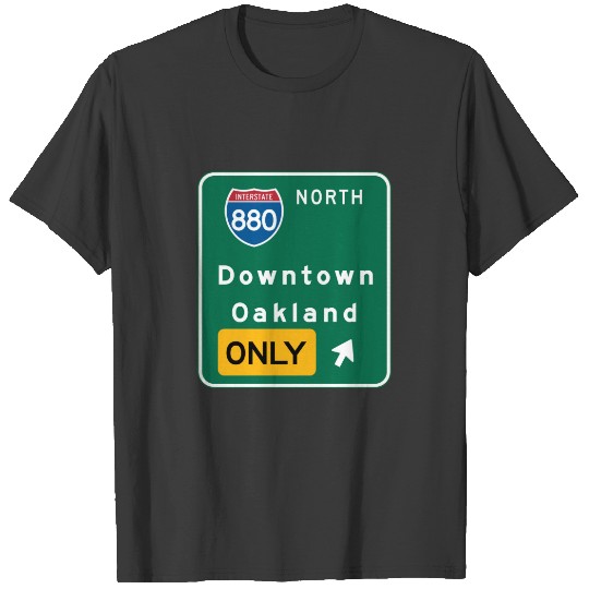Oakland, CA Road Sign T-shirt