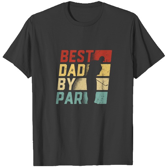 Best Dad By Par Golf Lover Gift Funny Father's Day T-shirt