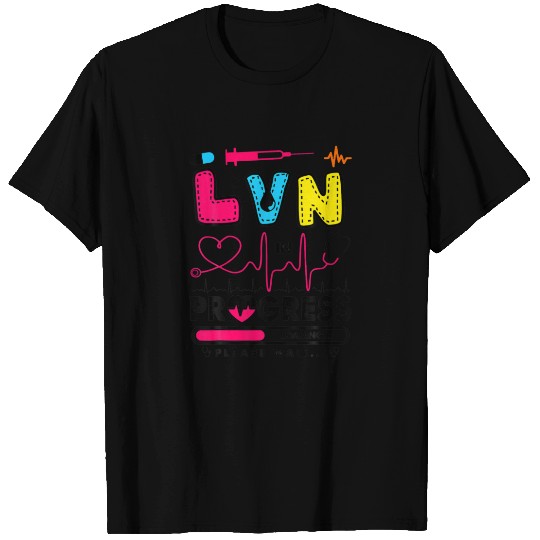 Nurse LVN In Progress Future Nurse Gift Nursing LV T-shirt