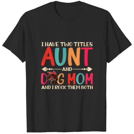 Discover I Have Two Titles Aunt And Dog Mom Cute Poodle Dog T-shirt