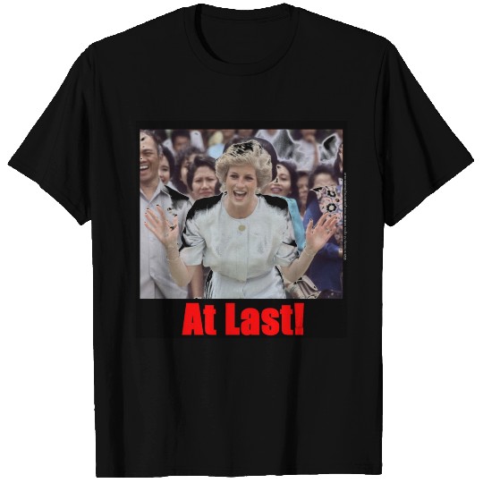 At Last! Princess Diana T-shirt