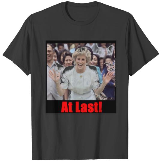 At Last! Princess Diana T-shirt