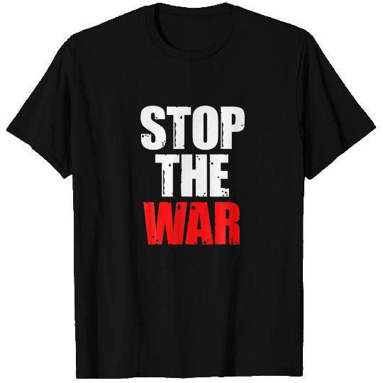 Stop The War Anti Putin Peace Support Free Ukraine T-shirt
