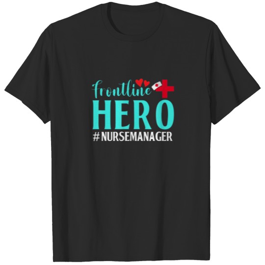 Discover Frontline Hero Nurse Manager Worker Frontline Esse T-shirt