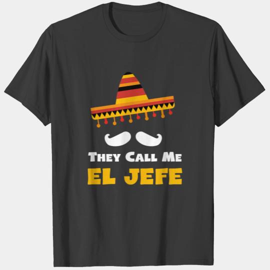 They Call Me El Jefe, The Boss, Boss Gift, Soy El T-shirt