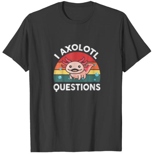 I Axolotl Questions Cute Kids Axolotl T-shirt