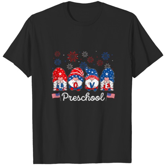Funny Gnome Love Preschool Teacher Patriotic 4Th O T-shirt