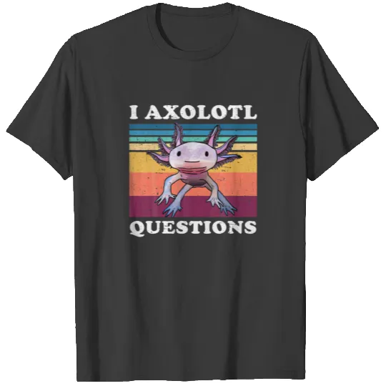I Axolotl Questions Adults Youth Kids Retro Vintag T-shirt
