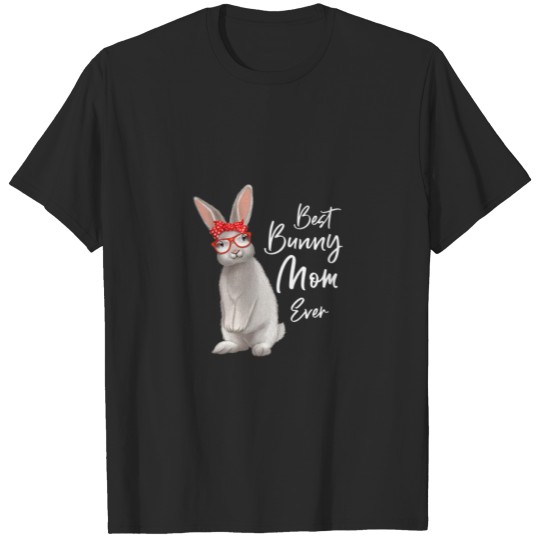 Discover Womens Best Bunny Mom Ever Bunny Mom Rabbit Mom Mo T-shirt