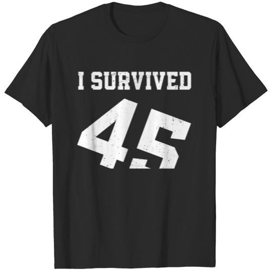 I Survived 45 Funny Presidency Election Gift T-shirt