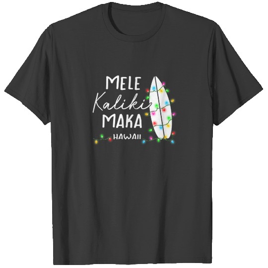Hawaiian Christmas Gifts Mele Kalikimaka Surfboard T-shirt