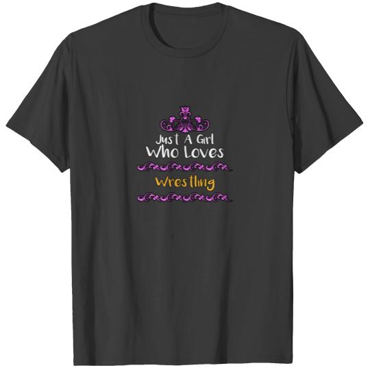 Just A Girl Who Loves Wrestling T-shirt